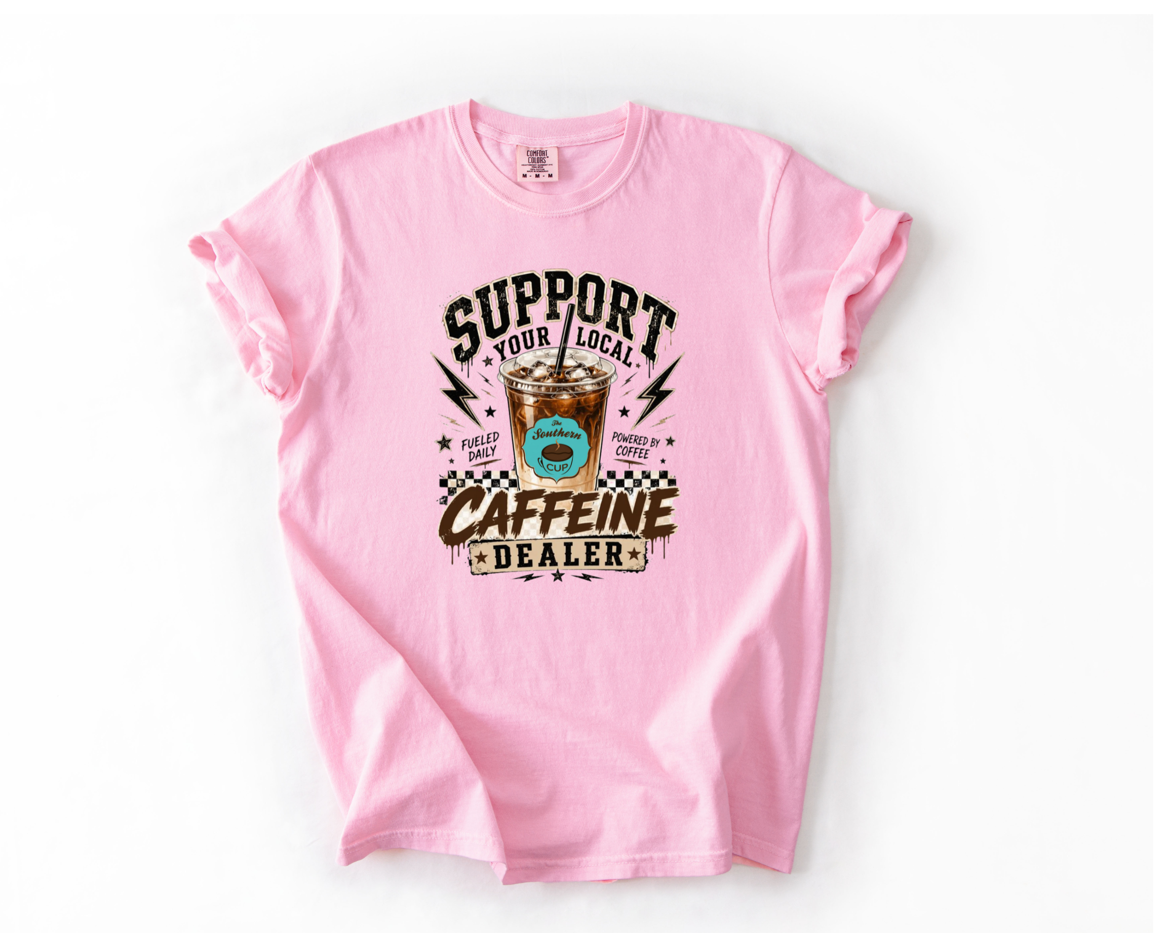 Support Your Local Caffeine Dealer Comfort Colors Tee