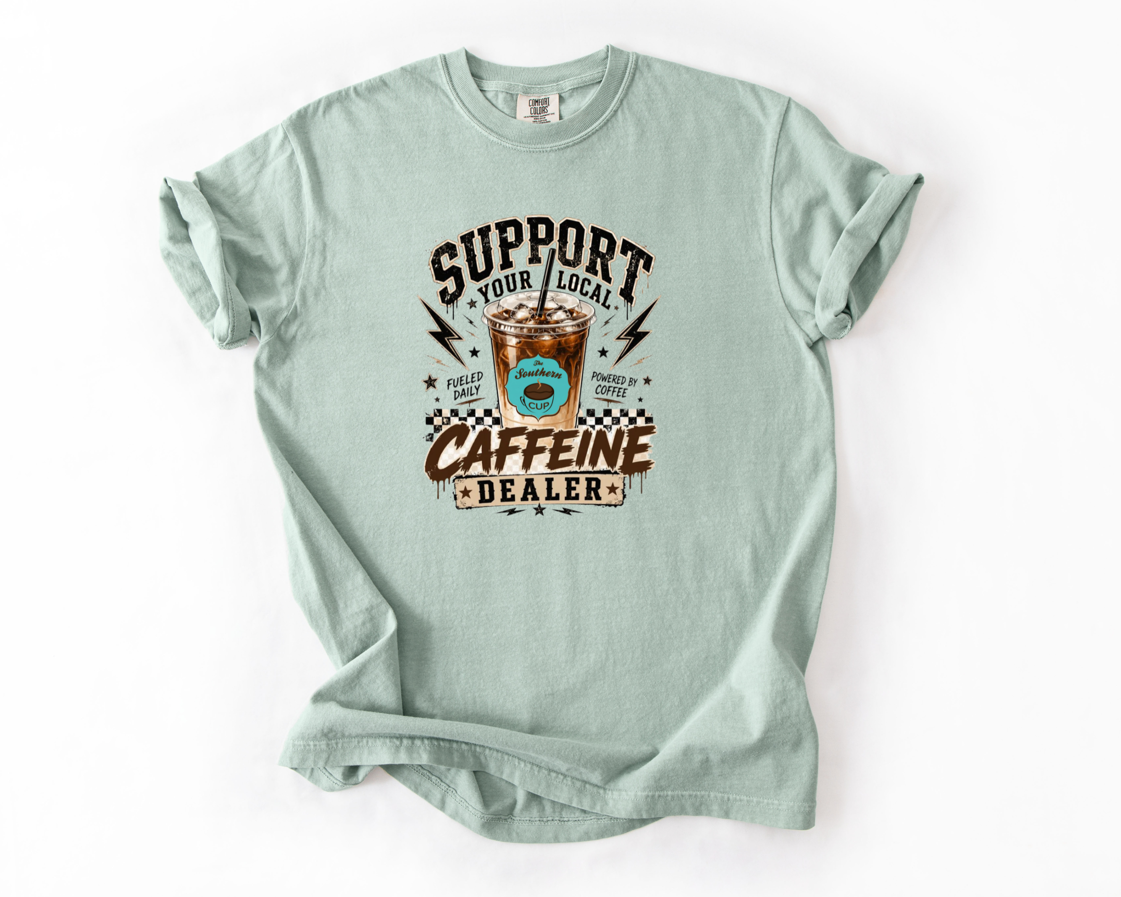 Support Your Local Caffeine Dealer Comfort Colors Tee