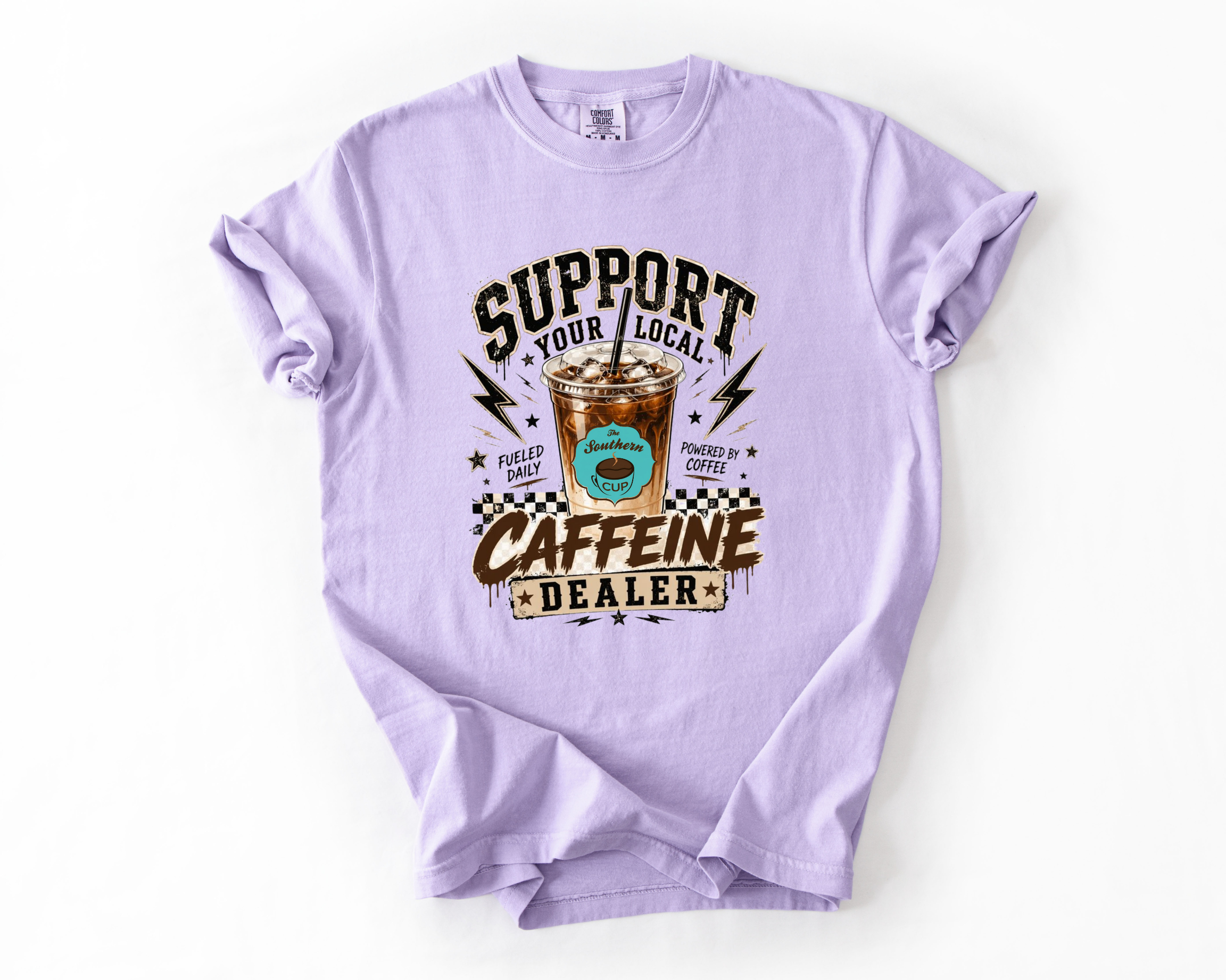 Support Your Local Caffeine Dealer Comfort Colors Tee