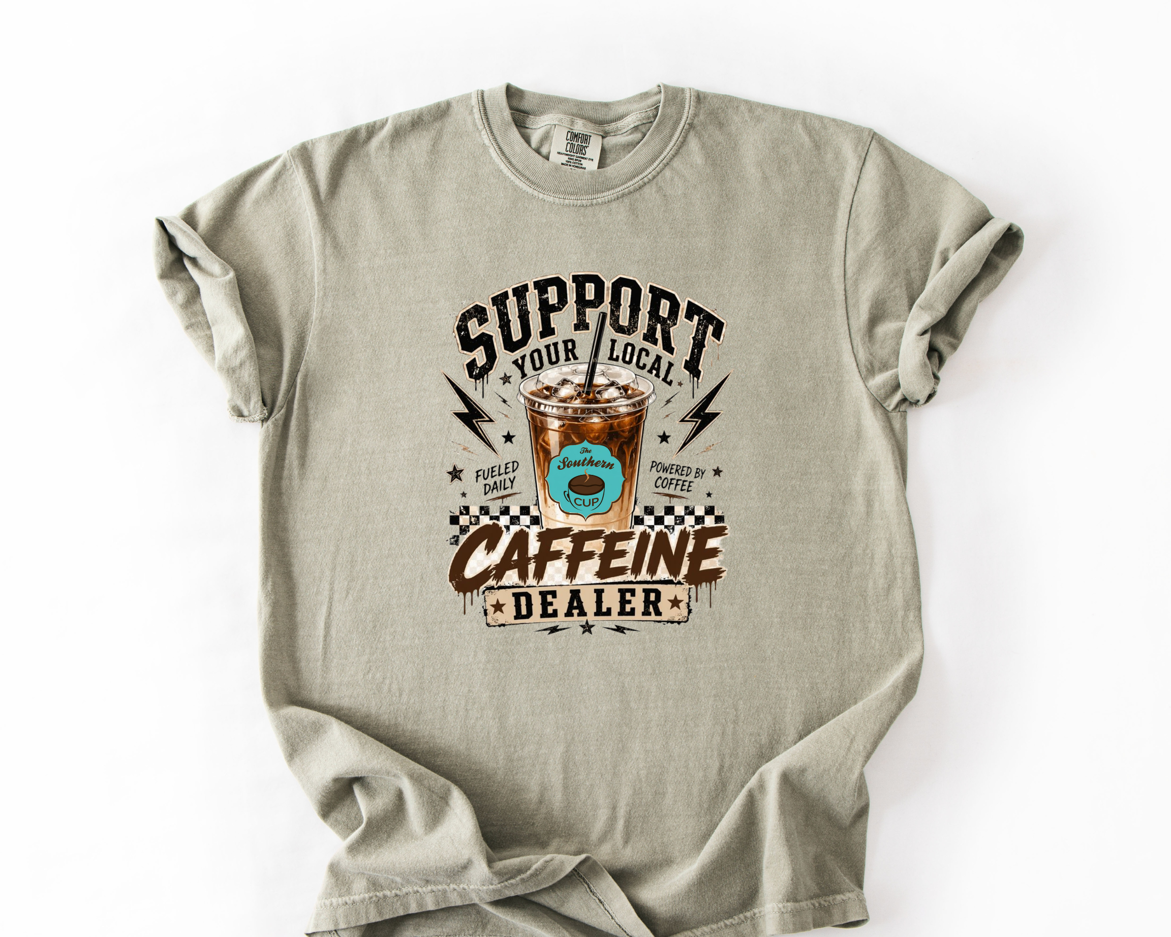 Support Your Local Caffeine Dealer Comfort Colors Tee