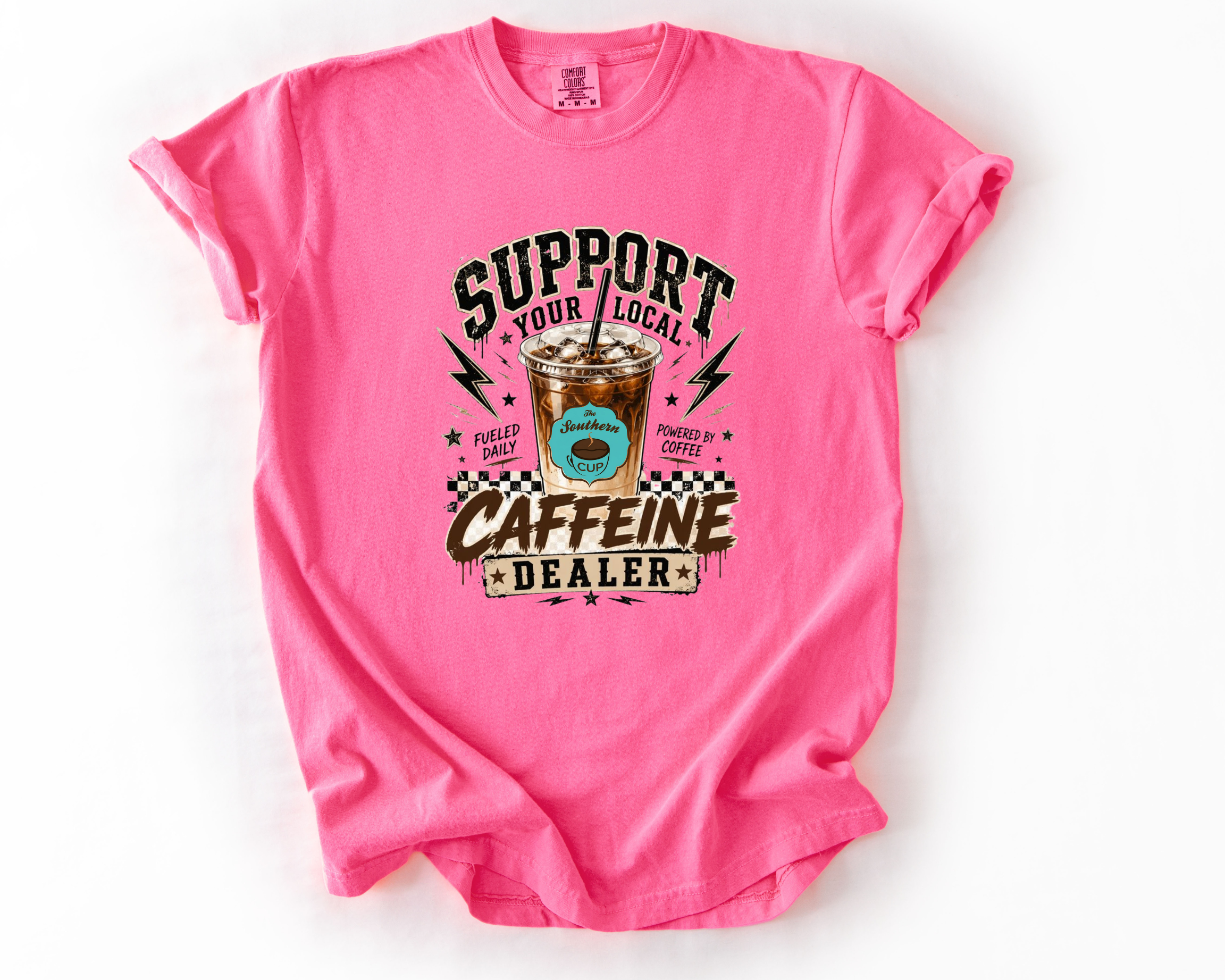 Support Your Local Caffeine Dealer Comfort Colors Tee