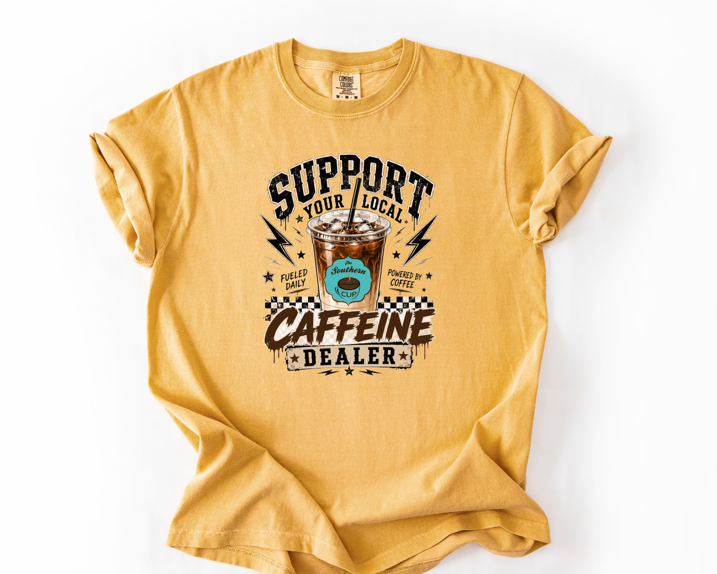 Support Your Local Caffeine Dealer Comfort Colors Tee