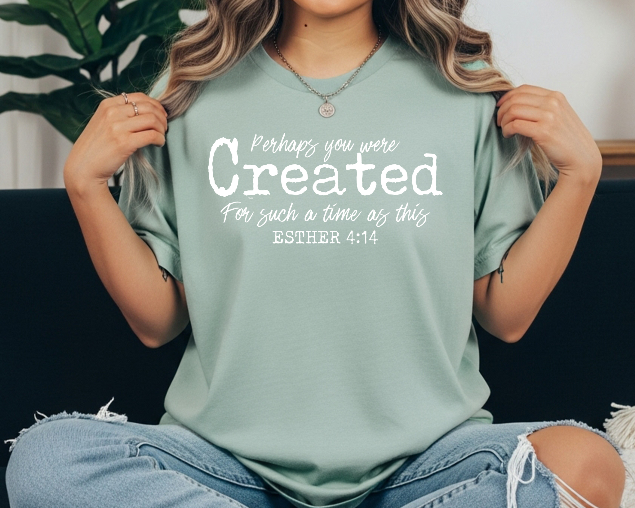 BAY Comfort Colors tee with “Perhaps you were created for such a time as this - Esther 4:14” faith design in white lettering.