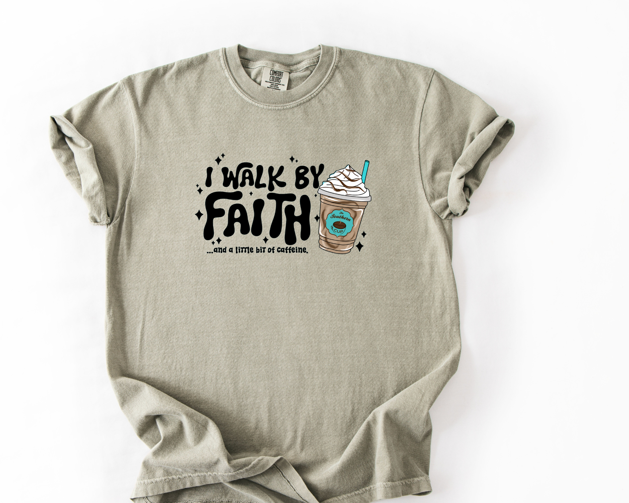 I Walk by Faith & Caffeine Southern Cup Comfort Colors Tee | Christian Coffee Shirt