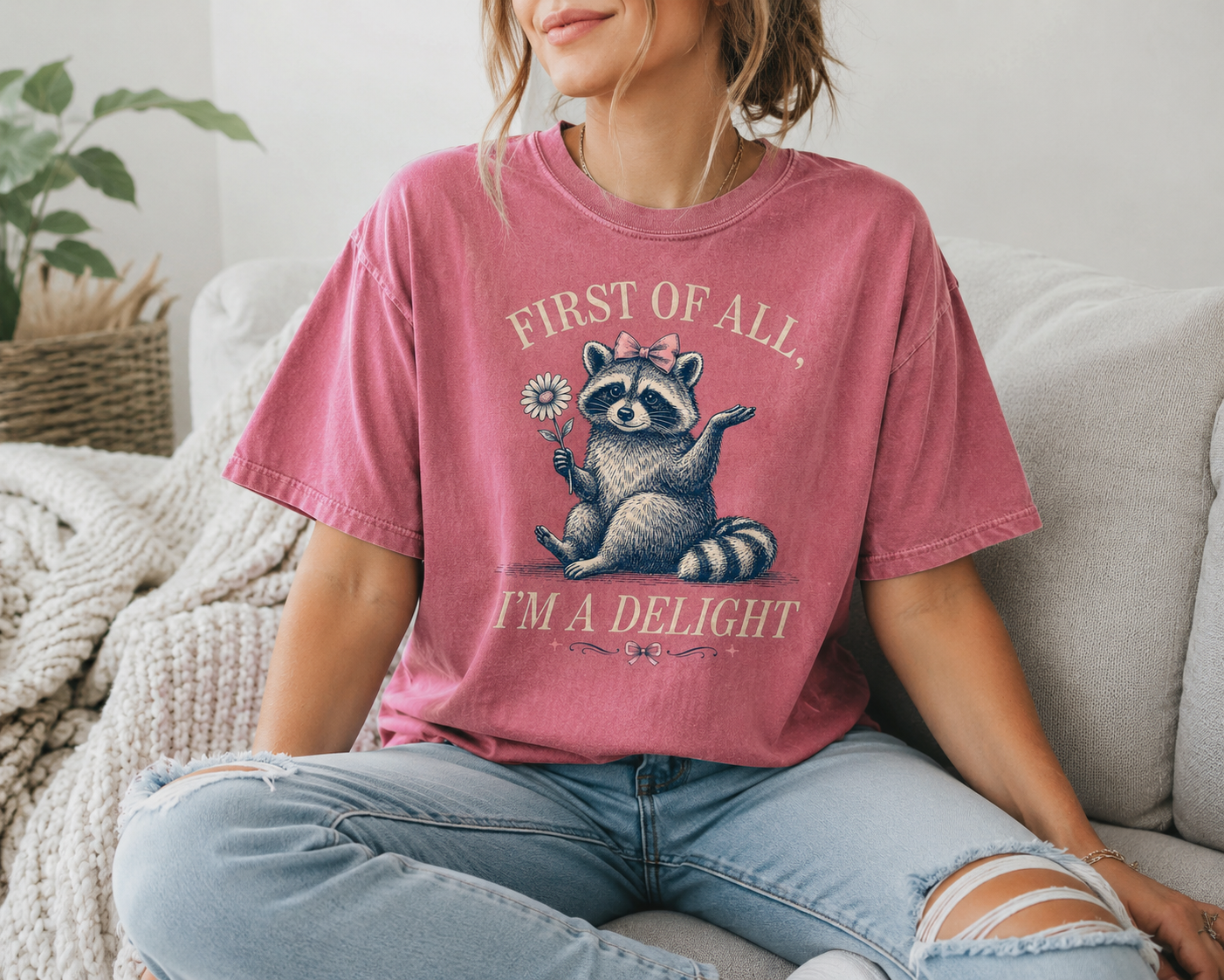 First of All, I’m a Delight Raccoon Comfort Colors Shirt | Funny Southern Boutique Graphic Tee