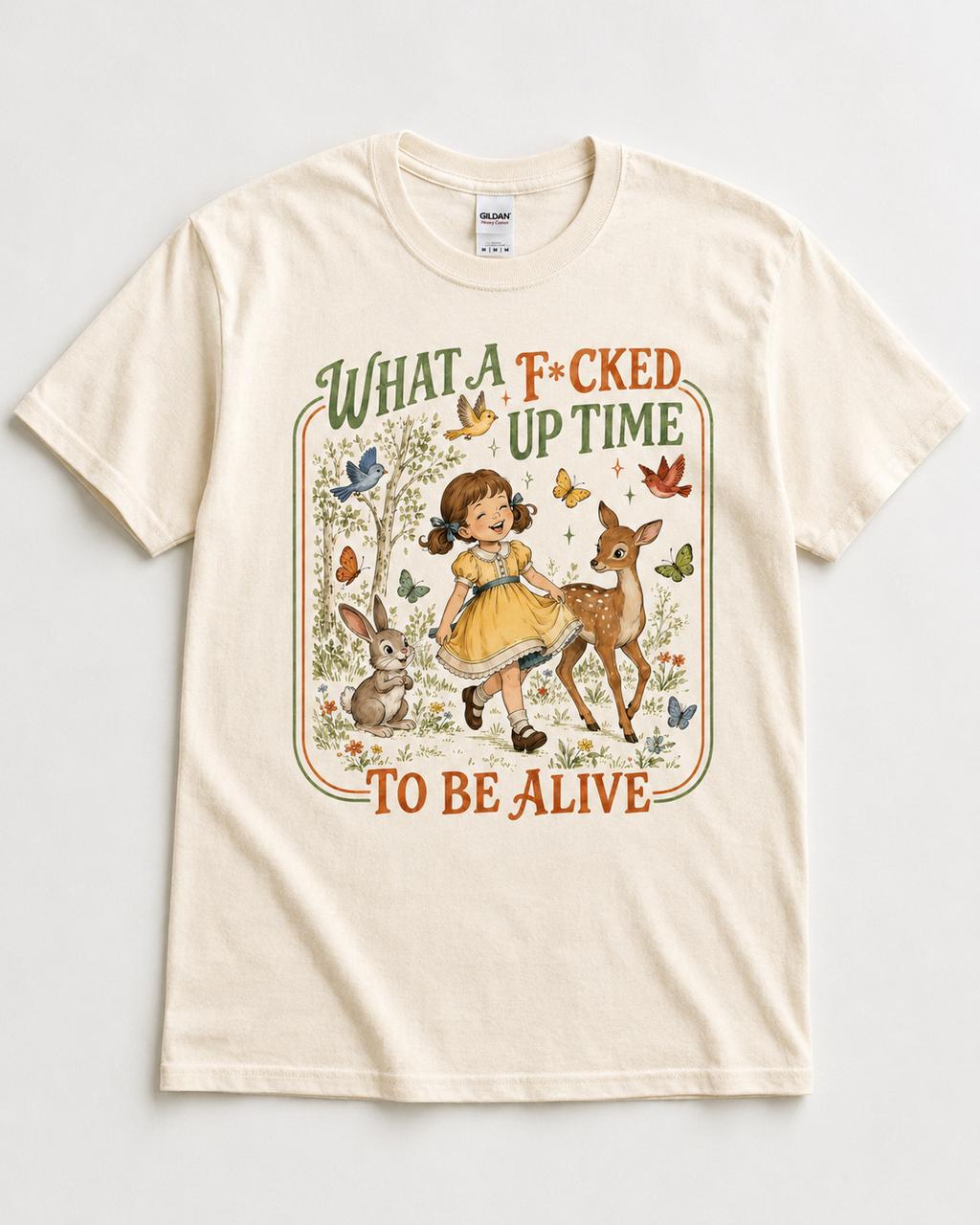 What a F*cked Up Time to Be Alive Graphic Tee - Funny Vintage Garden Shirt - Gildan Unisex Fit Boutique Tee