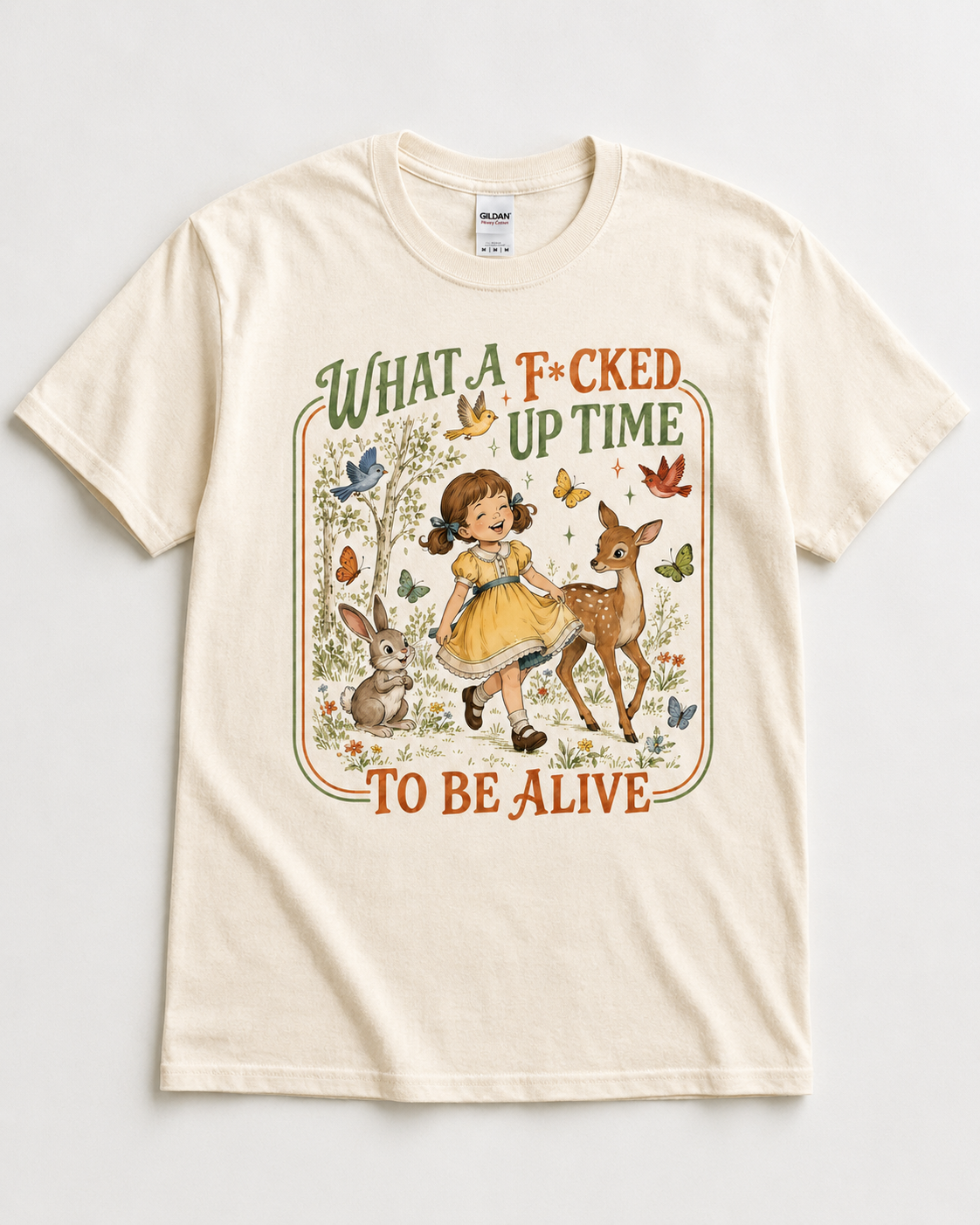 What a F*cked Up Time to Be Alive Graphic Tee - Funny Vintage Garden Shirt - Gildan Unisex Fit Boutique Tee