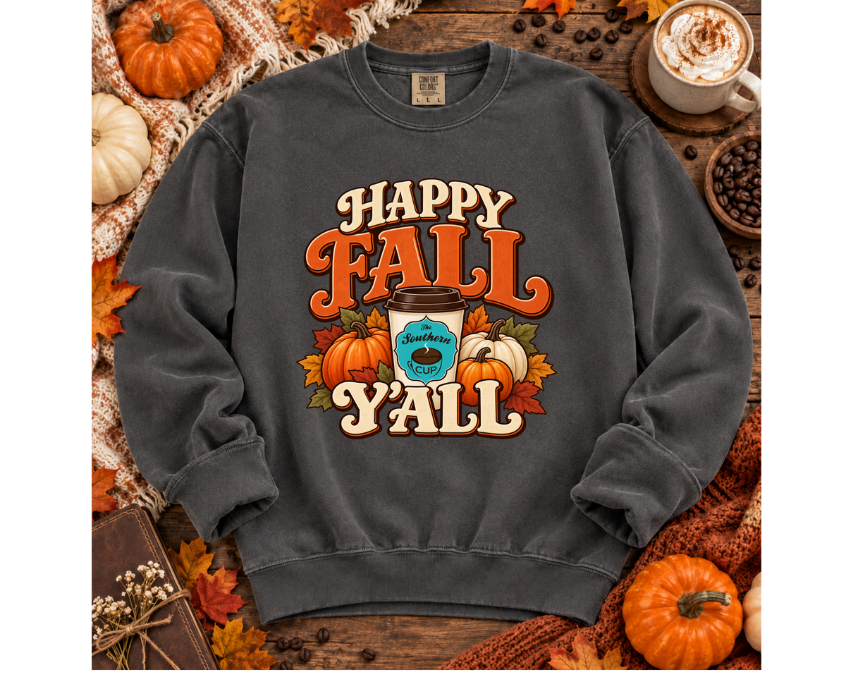 Happy Fall Y’all Comfort Colors Crewneck Sweatshirt | Southern Cup
