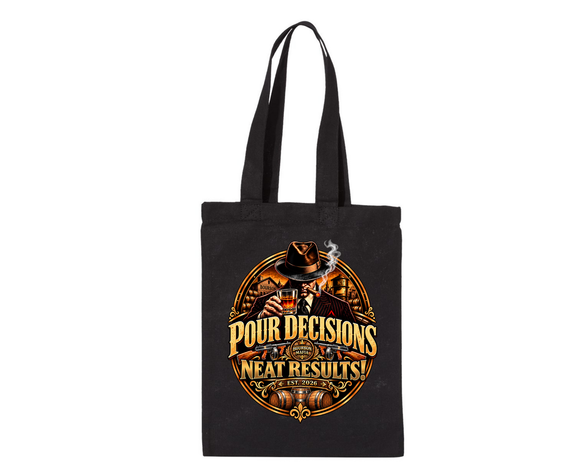 Bourbon Mafia “Pour Decisions, Neat Results” Canvas Tote Bag